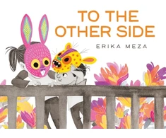 KNYGA Erika Meza To The Other Side, A powerful, award-winning story of two refugees searching for safety