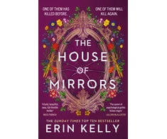 KNYGA Erin Kelly House of Mirrors, called 'a gorgeous, creepy Gothic story for our times' by NICCI FRENCH