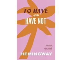 KNYGA Ernest Hemingway To Have and Have Not