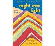 KNYGA ESGUERRA Night Into Light, A Mother's Journey of Grief and Transformation