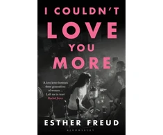 KNYGA Esther Freud I Couldn't Love You More