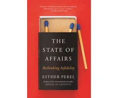 KNYGA Esther Perel Perel Esther State Of Affairs: Rethinking Infidelity - a book for anyone who has ever loved