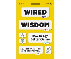KNYGA Eszter Hargittai Wired Wisdom, How to Age Better Online