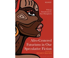 KNYGA Eugen Bacon Afro-Centered Futurisms in Our Speculative Fiction