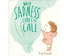 KNYGA Eva Eland When Sadness Comes to Call