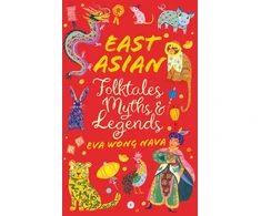 KNYGA Eva Wong Nava East Asian Folktales, Myths and Legends