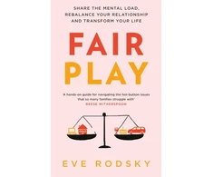 KNYGA Eve Rodsky Fair Play, Share the mental load, rebalance your relationship and transform your life