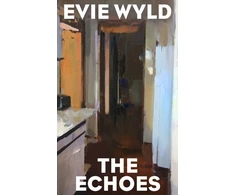 KNYGA Evie Wyld Echoes
