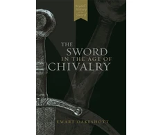KNYGA Ewart Oakeshott Sword in the Age of Chivalry