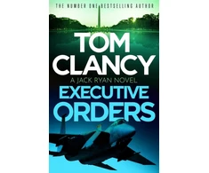 KNYGA Executive Orders, Do not miss this edge-of-your-seat Tom Clancy thriller
