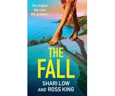 KNYGA Fall, An explosive, glamorous thriller from #1 bestseller Shari Low and TV's Ross King