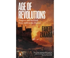 KNYGA Fareed Zakaria Zakaria Fareed Age of Revolutions: Progress and Backlash from 1600 to the Present