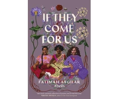 KNYGA Fatimah Asghar If They Come For Us