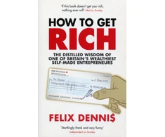 KNYGA Felix Dennis How to Get Rich