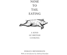 KNYGA Fergus Henderson Nose to Tail Eating