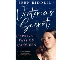 KNYGA Fern Riddell Victoria's Secret, The Private Passion of a Queen