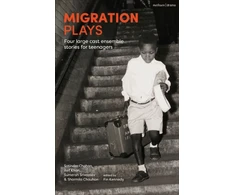 KNYGA Fin Kennedy Migration Plays, Four large cast ensemble stories for teenagers