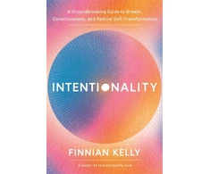 KNYGA Finnian Kelly Intentionality, A Groundbreaking Guide to Breath, Consciousness and Radical Self-Transformation