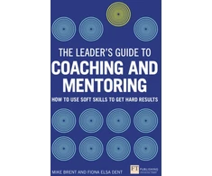 KNYGA Fiona Dent Leader's Guide to Coaching and Mentoring, The