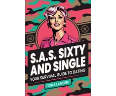 KNYGA Fiona Lambert S.A.S. Sixty and Single, Your Survival Guide to Dating