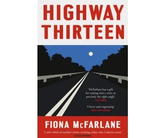 KNYGA Fiona Mcfarlane Highway Thirteen