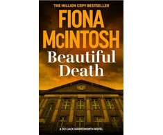 KNYGA Fiona Mcintosh Beautiful Death, An addictive crime thriller from the bestselling author