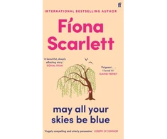 KNYGA Fiona Scarlett May All Your Skies Be Mėlyna, An unforgettable novel perfect for fans of Louise Kennedy and Michael Magee
