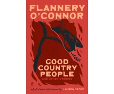 KNYGA Flannery Oconnor Good Country People and Other Stories, selected and introduced by Lauren Groff