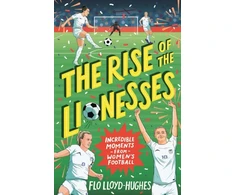 KNYGA Flo Lloyd Hughes Rise of the Lionesses: Incredible Moments from Women's Football