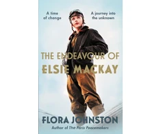 KNYGA Flora Johnston Endeavour of Elsie Mackay, The compelling historical novel inspired by the pioneering Scottish aviator