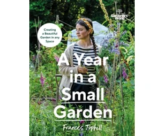 KNYGA Frances Tophill Gardeners’ World: A Year in a Small Garden, Creating a Beautiful Garden in Any Space