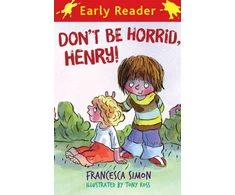 KNYGA Francesca Simon Horrid Henry Early Reader: Don't Be Horrid, Henry!