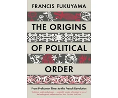 KNYGA Francis Fukuyama Origins of Political Order, From Prehuman Times to the French Revolution