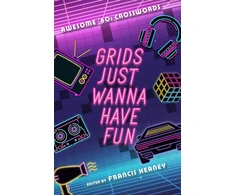 KNYGA Francis Heaney Grids Just Wanna Have Fun