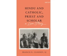 KNYGA Francis X Clooney Hindu and Catholic, Priest and Scholar