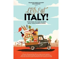 KNYGA Francois Regis Gaudry Let's Eat Italy!, Everything You Want to Know About Your Favorite Cuisine