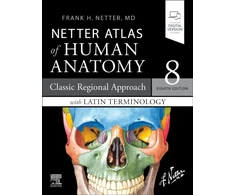 KNYGA Frank H Netter LATIN TERMINOLOGY Netter Atlas of Human Anatomy: Classic Regional Approach with Latin Terminology