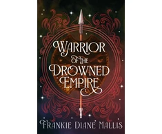 KNYGA Frankie Mallis Warrior of the Drowned Empire, the hotly anticipated fourth book in the Drowned Empire romantasy series