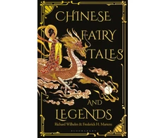 KNYGA Frederick H Martens Chinese Fairy Tales and Legends, A Gift Edition of 73 Enchanting Chinese Folk Stories and Fairy Tales