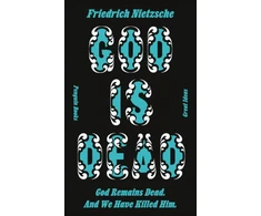 KNYGA Friedrich Nietzsche God is Dead. God Remains Dead. And We Have Killed Him.