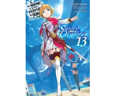 KNYGA Fujino Omori Is It Wrong to Try to Pick Up Girls in a Dungeon? On the Side: Sword Oratoria, Vol. 13 (light novel)