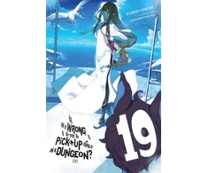 KNYGA Fujino Omori Is It Wrong to Try to Pick Up Girls in a Dungeon?, Vol. 19 (light novel)
