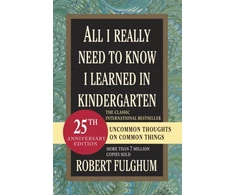 KNYGA Fulghum Robert All I Really Need to Know I Learned in Kindergarten
