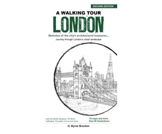 KNYGA G Bryne Bracken Bracken G Bryne Walking Tour London: Sketches of the City's Architectural Treasures