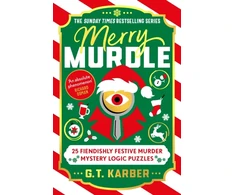 KNYGA G T Karber Merry Murdle: THE SUNDAY TIMES BESTSELLING SERIES, 25 Fiendishly Festive Murder Mystery Logic Puzzles