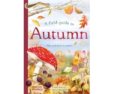 KNYGA Gabby Dawnay Dawnay Gabby Field Guide to Autumn: Play and learn in nature
