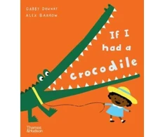 KNYGA Gabby Dawnay If I had a crocodile