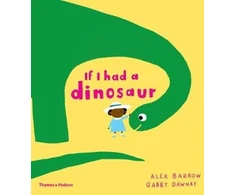 KNYGA Gabby Dawnay If I had a dinosaur
