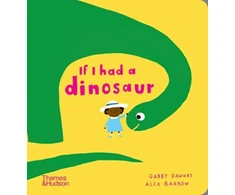 KNYGA Gabby Dawnay If I had a dinosaur