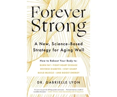 KNYGA Gabrielle Lyon Forever Strong, A new, science-based strategy for aging well